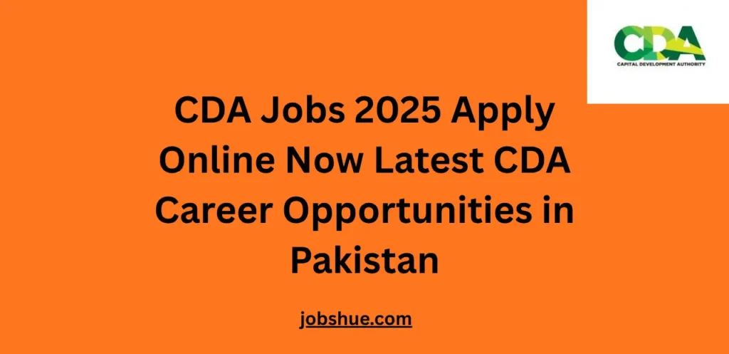 CDA Jobs 2025 Apply Online Now Latest CDA Career Opportunities in Pakistan