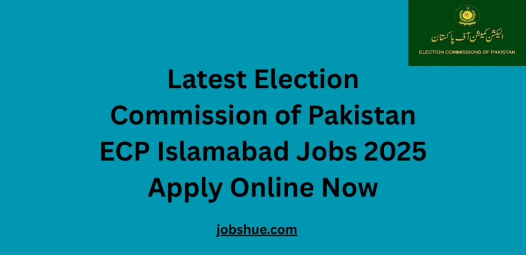 Latest Election Commission of Pakistan ECP Islamabad Jobs 2025 Apply Online Now