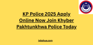 KP Police 2025 Apply Online Now Join Khyber Pakhtunkhwa Police Today