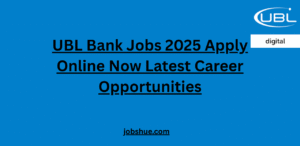 UBL Bank Jobs 2025 Apply Online Now Latest Career Opportunities