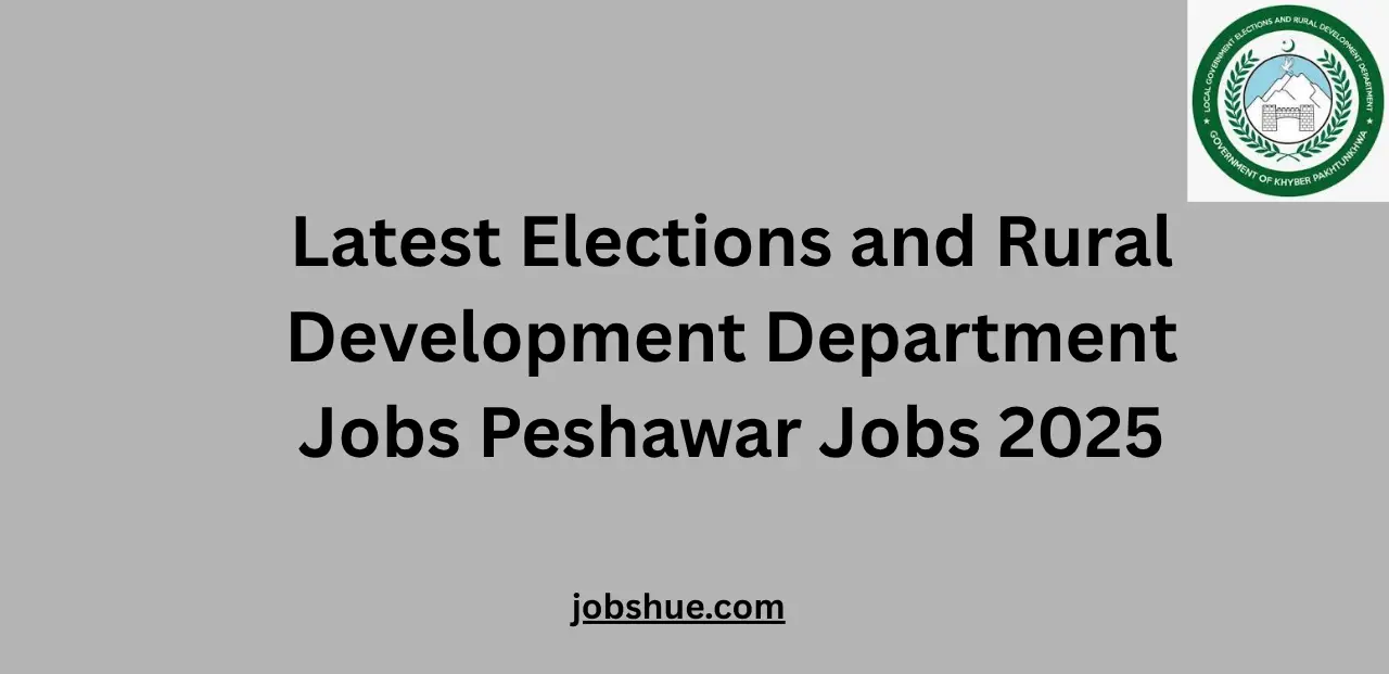 Latest Elections and Rural Development Department Jobs Peshawar Jobs 2025