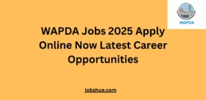 WAPDA Jobs 2025 Apply Online Now Latest Career Opportunities